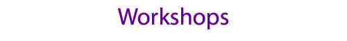 Workshops